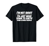 I'm Nor Short I'm Just More Down To Earth - Divertido Camiseta