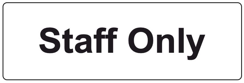 Staff ONLY Pack of 2 Door Sign Label, Vinyl Sticker, Self Adhesive/Sticker for Shops, Offices, Doors,