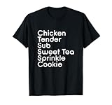 Chicken Tender Sub Sweet Tea Sprinkle Cookie - Pub Sub Order T-Shirt