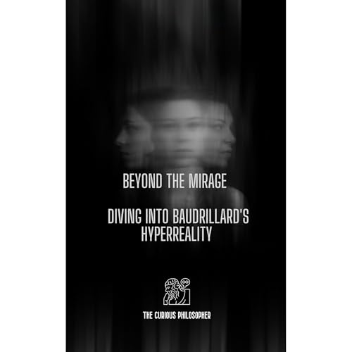 Beyond the Mirage by The Curious Philosopher episode artwork