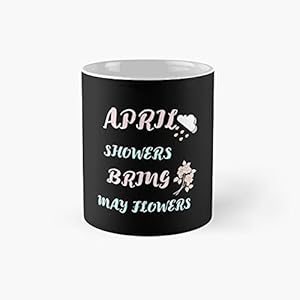 April Showers Bring May Flowers Classic Mok – 11 oz voor koffie, thee, chocolade goud latte