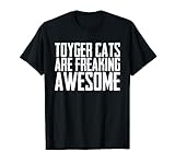 gatto toyger peso Toyger cats are freaking awesome citazione Toyger regalo Toyger cat. Toyger mother uomo Toyger kitten donna.