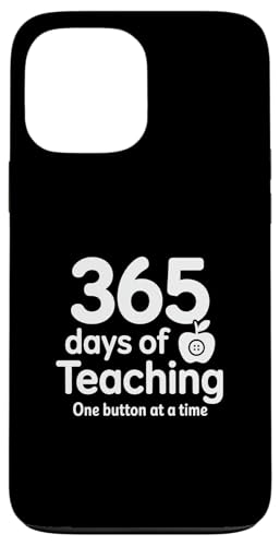 365 Days Of Teaching One Button At A Time ���t �搶 �w�Z �X�}�z�P�[�X iPhone 13 Pro Max �p