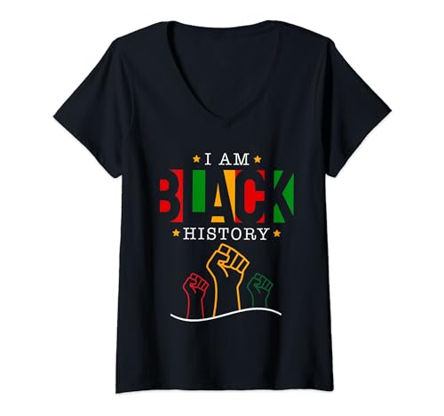 Womens I Am Black History - Black History Month Fist V-Neck T-Shirt