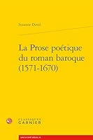 La Prose Poetique Du Roman Baroque (1571-1670) 240606588X Book Cover