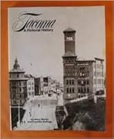 Tacoma: A Pictorial History B001VA2GW8 Book Cover
