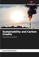 Sustainability and Carbon Credits: A brief communication 6208786258 Book Cover