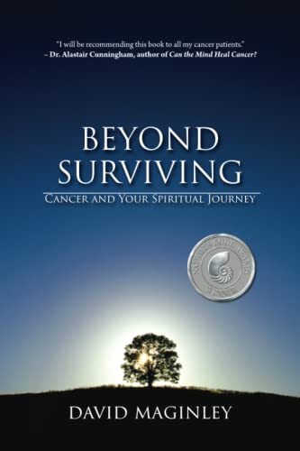 Beyond Surviving: Cancer and Your Spiritual Journey (Spirituality and Cancer)