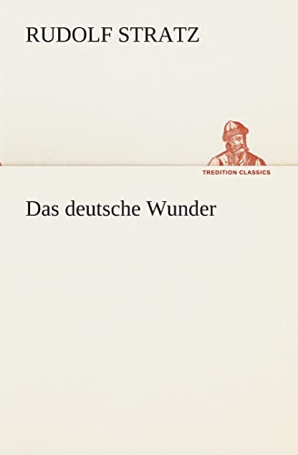 Das deutsche Wunder (German Edition)