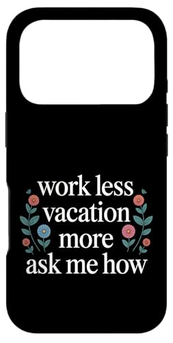 Work Less Vacation More Ask Me How ���s�̎��R - �X�}�z�P�[�X iPhone 17 Pro �p