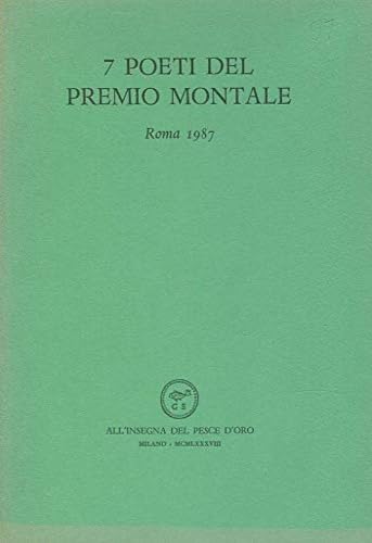 7 poeti del Premio Montale: Roma 1987
