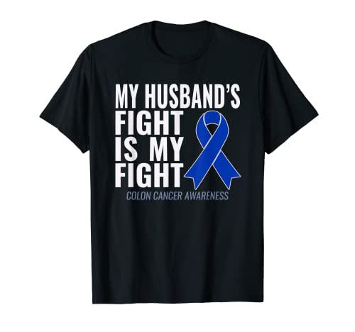 Camiseta de concientización sobre el cáncer de colon de My Husband's Fight is My Fight Camiseta