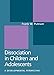 Dissociation in Children and Adolescents: A Developmental Perspective