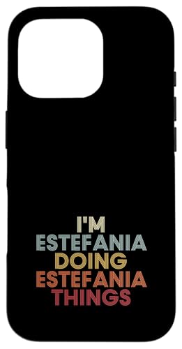 Estefania Name Estefania Personalized Name First Given �X�}�z�P�[�X iPhone 16 Pro �p