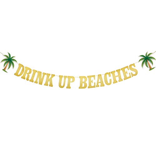 Gold Glittery Drink Up Beaches Banner Coconut Tree Banner Hawaiian Party Decoration Luau Party Decorations Tropical Summer Beach Party Decoration
