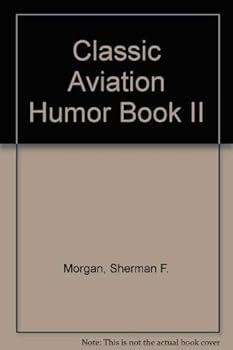 Paperback Classic Aviation Humor Book II Book