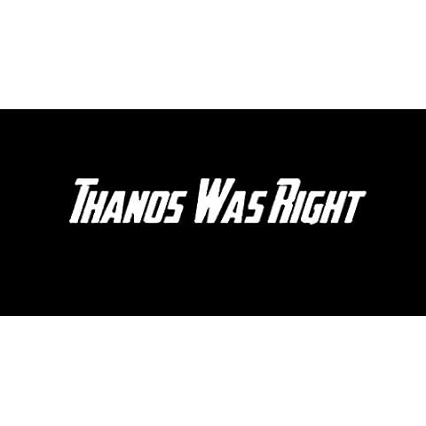 Legacy Innovations Thanos was Right LLI | Decal Vinyl Sticker | Cars Trucks Vans Walls Laptop | White | 7.5 x 1.2 in | LLI1731 Cover