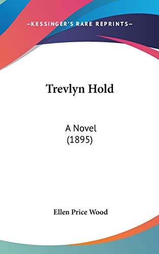 Trevlyn Hold: A Novel (1895)