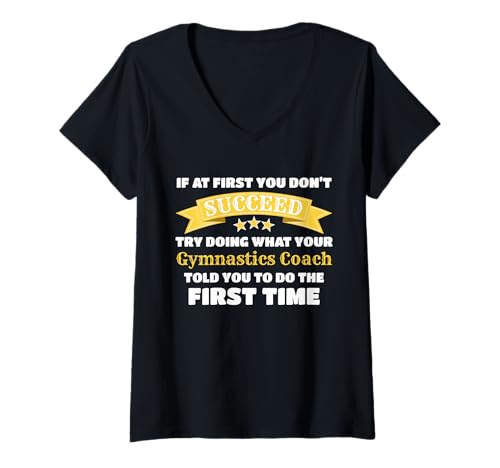 Mujer Funny Gymnastics Coach If At First You Don't Succeed Camiseta Cuello V