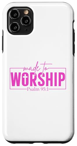 Made To Worship Psalm 95 1 �L���X�g�������̈�� �X�}�z�P�[�X iPhone 11 Pro Max �p
