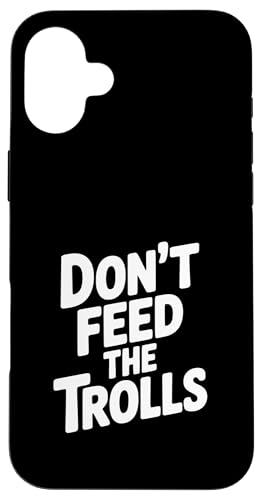 Don't Feed The Trolls �ʔ����C���^�[�l�b�g���[���A �X�}�z�P�[�X iPhone 16 Plus �p