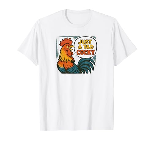 Solo un po 'arrogante Gallo Chicken Lover Country Farm Life Maglietta