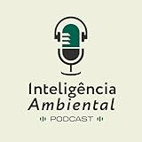 Inteligência Ambiental Podcast