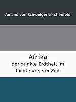 Afrika der dunkle Erdtheil im Lichte unserer Zeit 5519109087 Book Cover