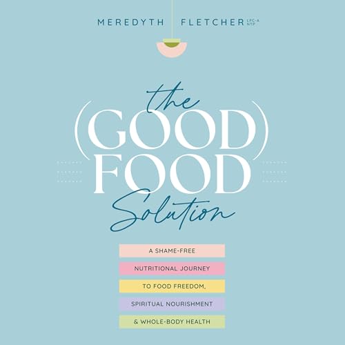 The (Good) Food Solution by Meredyth Fletcher episode artwork