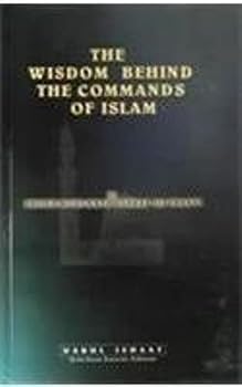 Paperback The Wisdom Behind The Commands Of Islam Book