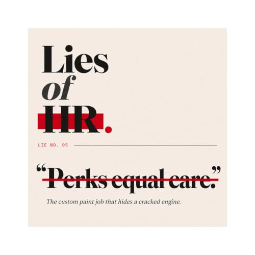 Perks Equal Care &mdash; Why the Office Playground Is a Costume | Lies of HR #5