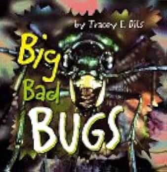 Big, Bad Bugs: Dils, Tracey E., Dils, Tracey E