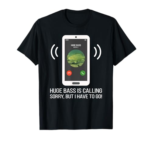Un énorme Bass Is Calling Funny Fishing T-Shirt