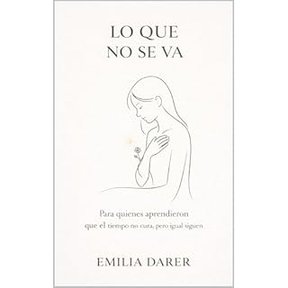 LO QUE NO SE VA Audiobook By Emilia DARER cover art