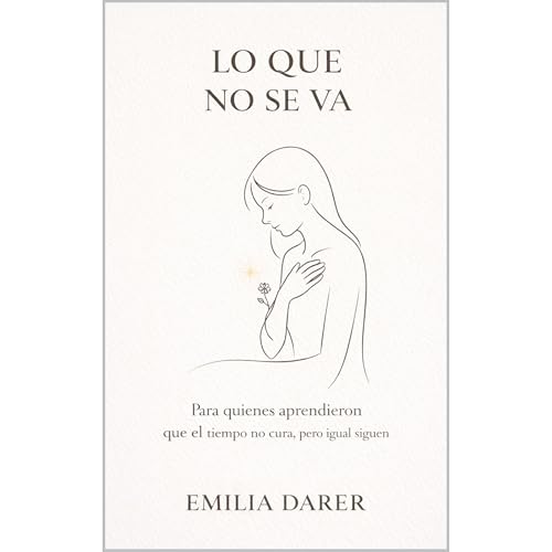 LO QUE NO SE VA Audiolibro Por Emilia DARER arte de portada