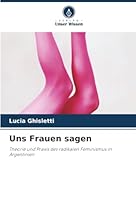Uns Frauen sagen 6202364572 Book Cover