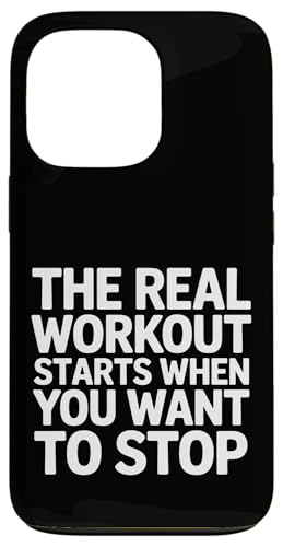 The Real Workout Starts When You Want To Stop - �X�}�z�P�[�X iPhone 13 Pro �p