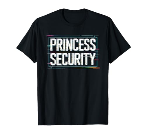 Princess Security Camiseta Dad Big Brother Cumpleaños Camiseta