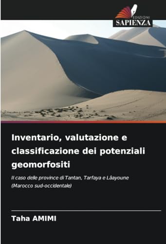 Inventario, valutazione e classificazione dei potenziali geomorfositi: Il caso delle province di Tantan, Tarfaya e Lâayoune (Marocco sud-occidentale)