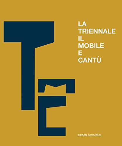  La triennale, il mobile e Cantù. Un secolo di scambi e confronti