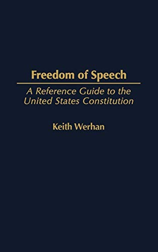 Freedom of Speech: A Reference Guide to the United States Constitution