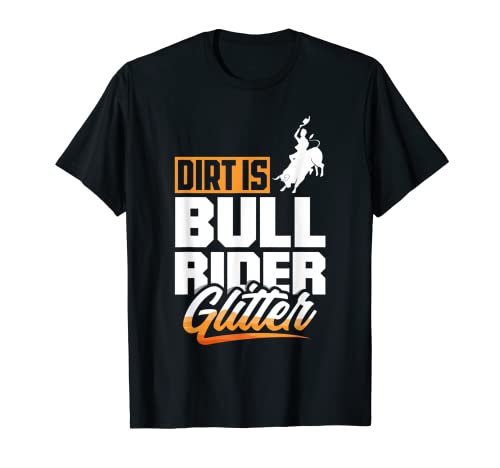 Citation humoristique Bucking Bull Riding Rodeo Rider T-Shirt