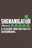 Photo Gallery shenanigator a teacher who instigates shenanigans gift: daily notebook - 6x9 inches, 120 pages Photo Gallery shenanigator a teacher who instigates shenanigans gift: daily notebook - 6x9 inches, 120 pages