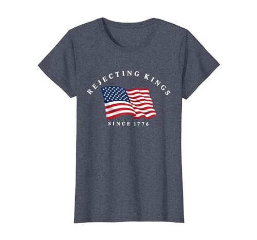 Rejecting Kings Since 1776 Patriotic USA Flag 4th of July T-Shirt Women Heather Blue Large