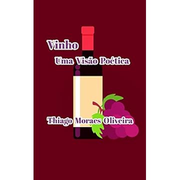Capa do livro Vinho Uma Visão Poética
