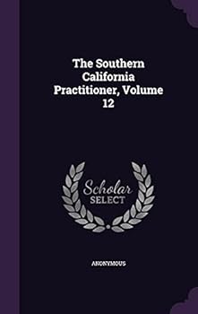 Hardcover The Southern California Practitioner, Volume 12 Book