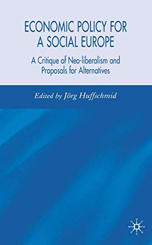 Economic Policy for a Social Europe: A Critique of Neo-liberalism and Proposals for Alternatives