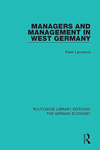 Managers and Management in West Germany (Routledge Library Editions: The German Economy Book 8) (English Edition)