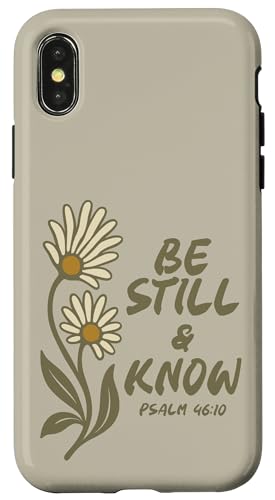 Be Still and Know Psalm 46:10 fCW[ NX` ̈ X}zP[X iPhone X/XS p