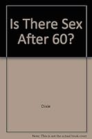 Is There Sex After 60 0880322187 Book Cover